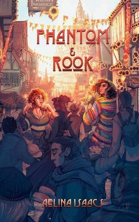 Phantom and Rook by Aelina Isaacs