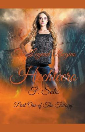 Hechicero The Legend Begins by Frank Solis