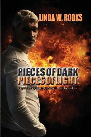 Pieces of Dark, Pieces of Light Linda W Rooks 9781649496737