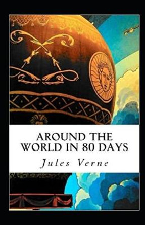 Around the World in Eighty Days Annotated by Jules Verne