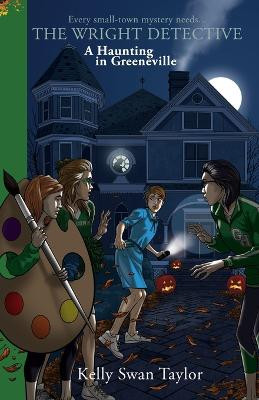 A Haunting in Greeneville by Kelly Swan Taylor