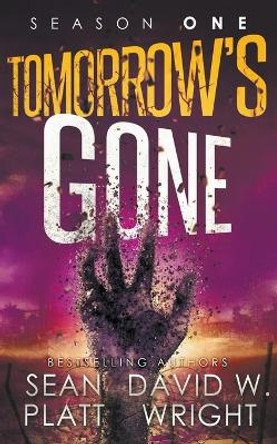 Tomorrow's Gone Season 1 Sean Platt 9798201228002