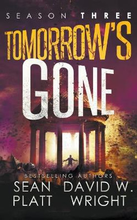 Tomorrow's Gone Season 3 Sean Platt 9798201958497