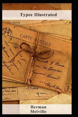 Typee Illustrated Herman Melville 9798463000453