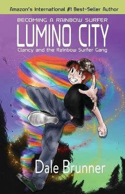 Becoming a Rainbow Surfer - Lumino City by Dale Brunner