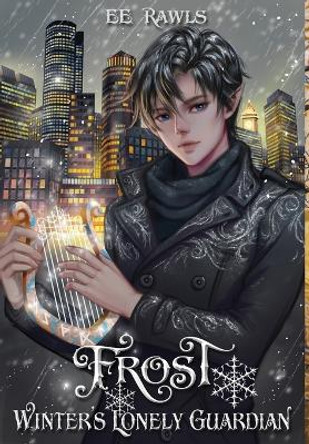 Frost, Winter's Lonely Guardian E E Rawls 9798985239225