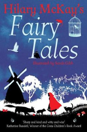 Straw into Gold: Fairy Tales Re-Spun Hilary McKay 9781447292302
