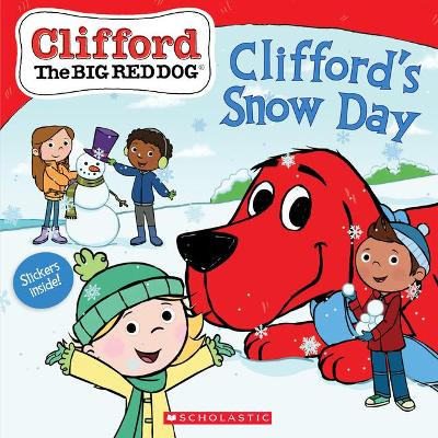 Clifford's Snow Day (Clifford the Big Red Dog Storybook) by Reika Chan