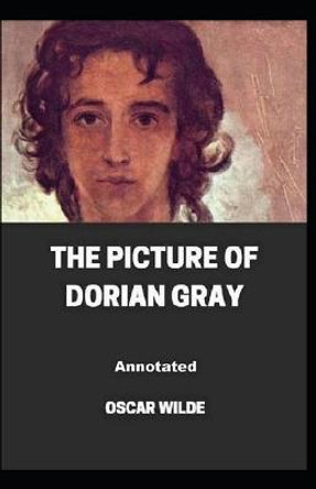 The Picture of Dorian Gray Annotated Oscar Wilde 9798463315120