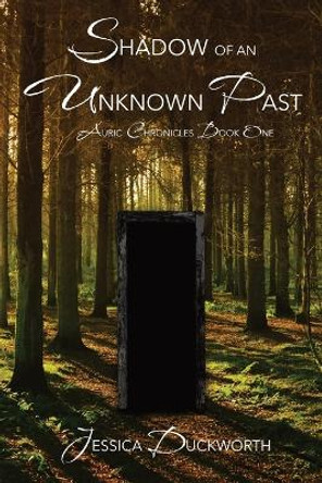 Shadow of an Unknown Past Jessica Duckworth 9798986199009