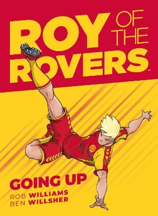 Roy of the Rovers: Going Up Rob Williams 9781781086735