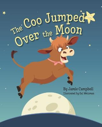 The Coo Jumped Over the Moon Jamie Campbell 9781957723174