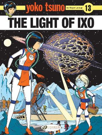 Yoko Tsuno Vol. 13: The Light Of LXO Roger Leloup 9781849183925