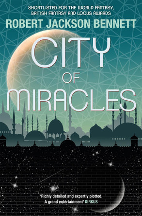 City of Miracles: The Divine Cities Book 3 Robert Jackson Bennett 9780857053596