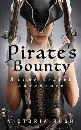 Pirate's Bounty by Victoria Rush
