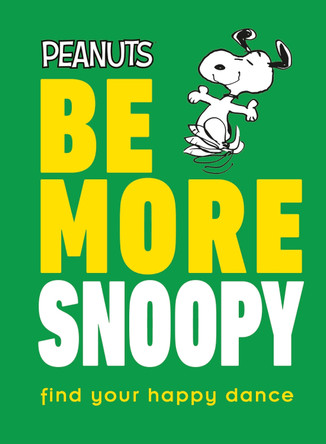 Peanuts Be More Snoopy Nat Gertler 9780241467350