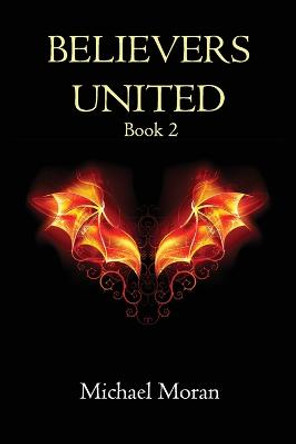 Believers United Book 2 Michael Moran 9781638680666