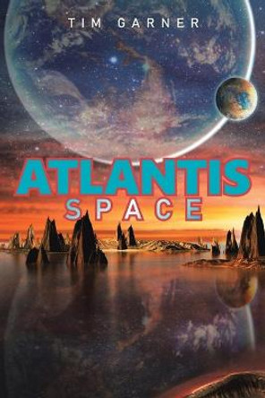 Atlantis: Space Tim Garner 9781669807049