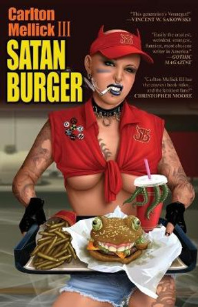 Satan Burger (20th Anniversary Edition) by Carlton Mellick, III