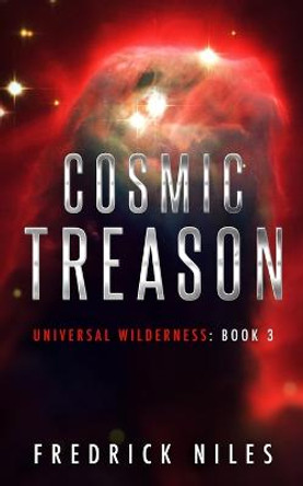 Cosmic Treason Fredrick Niles 9781950021154