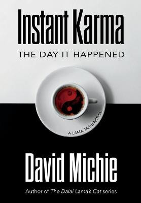 Instant Karma: The Day It Happened David Michie 9780648866589