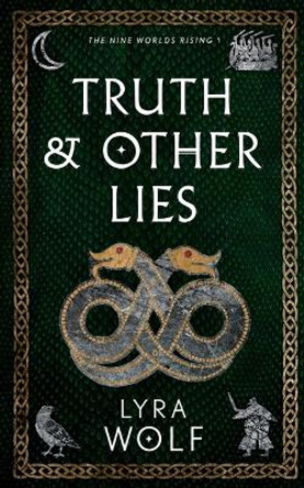 Truth and Other Lies Lyra Wolf 9781944912369