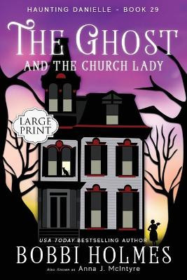 The Ghost and the Church Lady Bobbi Holmes 9781949977691