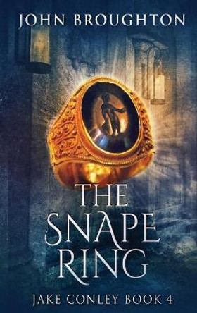 The Snape Ring: A Paranormal Mystery John Broughton 9784824110329