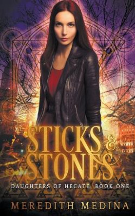 Sticks & Stones by Meredith Medina