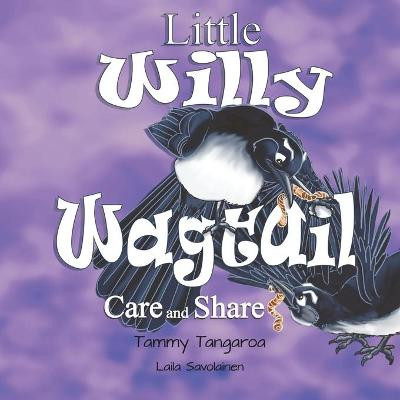 Little Willy Wagtail: Care and Share Tammy Tangaroa 9780648882855