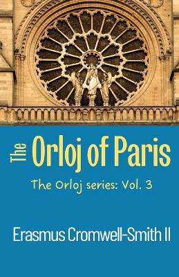 The Orloj of Paris by Erasmus Cromwell-Smith, II