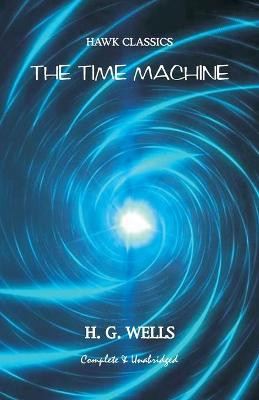 The Time Machine H G Wells 9788193847329