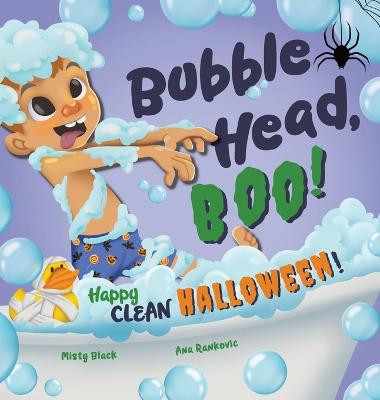 Bubble Head, Boo!: Happy Clean Halloween! Misty Black 9781951292713