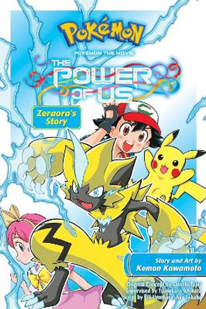 Pokemon the Movie: The Power of Us--Zeraora's Story Kemon Kawamoto 9781974708741