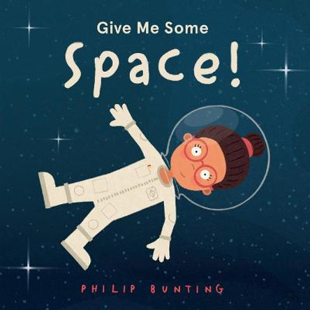 Give Me Some Space! Philip Bunting 9781338772753