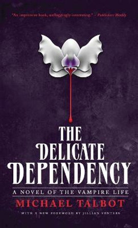 The Delicate Dependency Michael Talbot 9781954321342