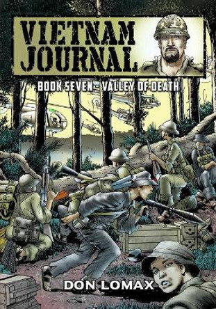 Vietnam Journal - Book 7: Valley of Death Don Lomax 9781635298109