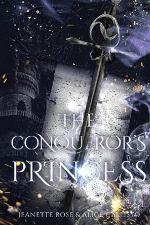 The Conqueror's Princess Jeanette Rose 9781737706717