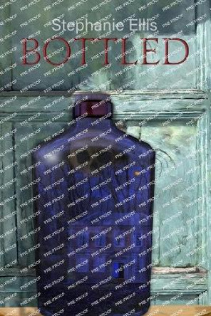 Bottled Stephanie Ellis 9781957537191