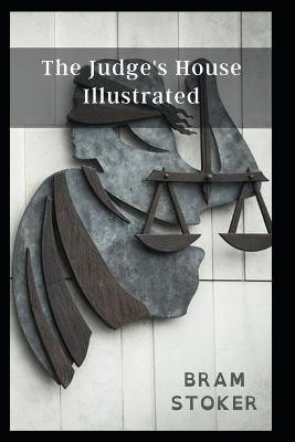 The Judge's House Illustrated Bram Stoker 9798462876189
