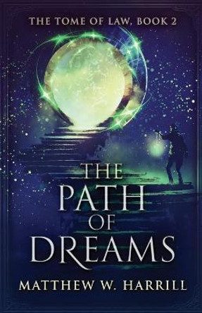The Path of Dreams Matthew W Harrill 9784824126245