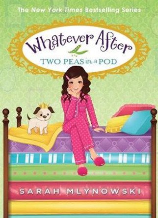 Two Peas in a Pod (Whatever After #11): Volume 11 Sarah Mlynowski 9781338162899