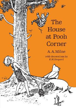 The House at Pooh Corner (Winnie-the-Pooh - Classic Editions) A. A. Milne 9781405281287