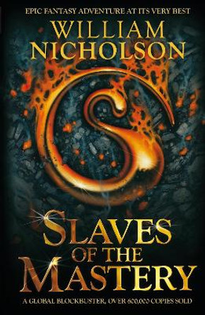 Slaves of the Mastery (The Wind on Fire Trilogy) William Nicholson 9781405239707