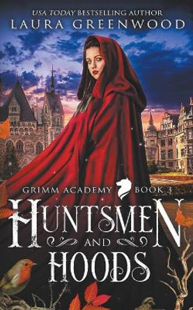 Huntsmen And Hoods Laura Greenwood 9781393163275