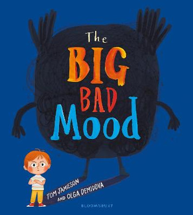 The Big Bad Mood Tom Jamieson 9781408839201