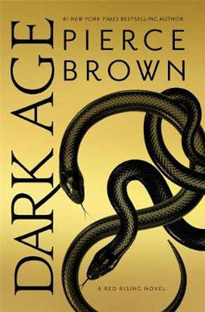 Dark Age: Red Rising Series 5 - The Sunday Times Bestseller Pierce Brown 9781473646780