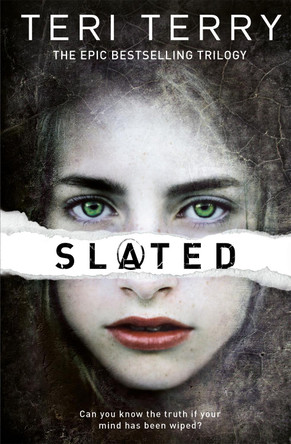 SLATED Trilogy: Slated: Book 1 Teri Terry 9781408319468