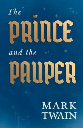The Prince And The Pauper Mark Twain 9781443710268