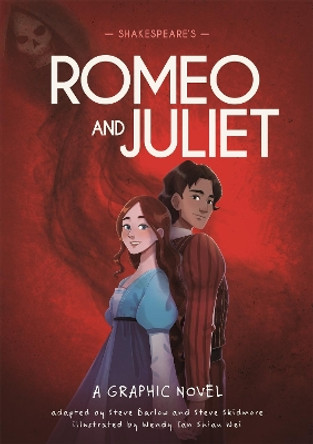 Classics in Graphics: Shakespeare's Romeo and Juliet: A Graphic Novel Steve Barlow 9781445180069